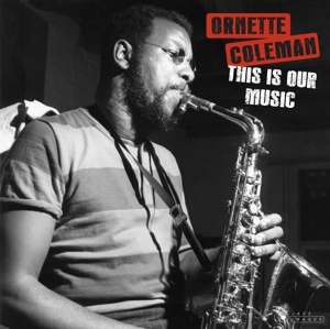ORNETTE COLEMAN This is our music LP